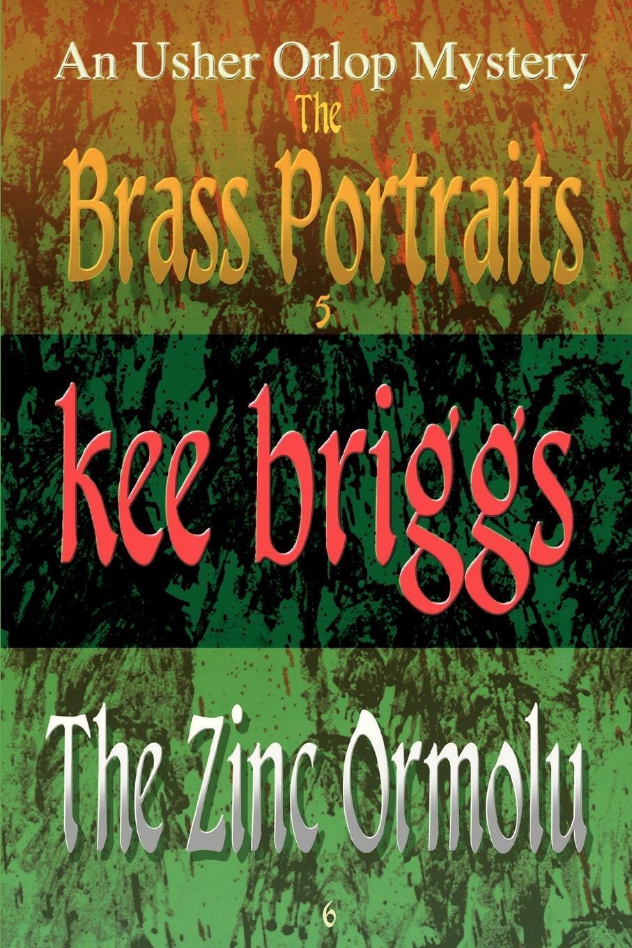 Thumbnail - Kee Briggs | The Brass Portraits & The Zinc Ormolu | Taschenbuch |