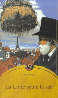 La lune seule le sait - Johan Heliot - V389187