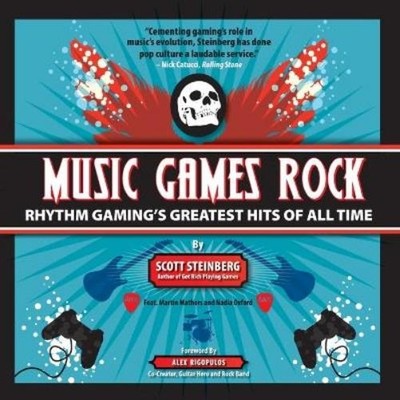 Scott Steinberg Music Games Rock: Rhythm Gaming's Greatest Hits of (Taschenbuch)