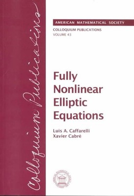 Fully Nonlinear Elliptic Equations by Xavier Cabre (English) Paperback Book