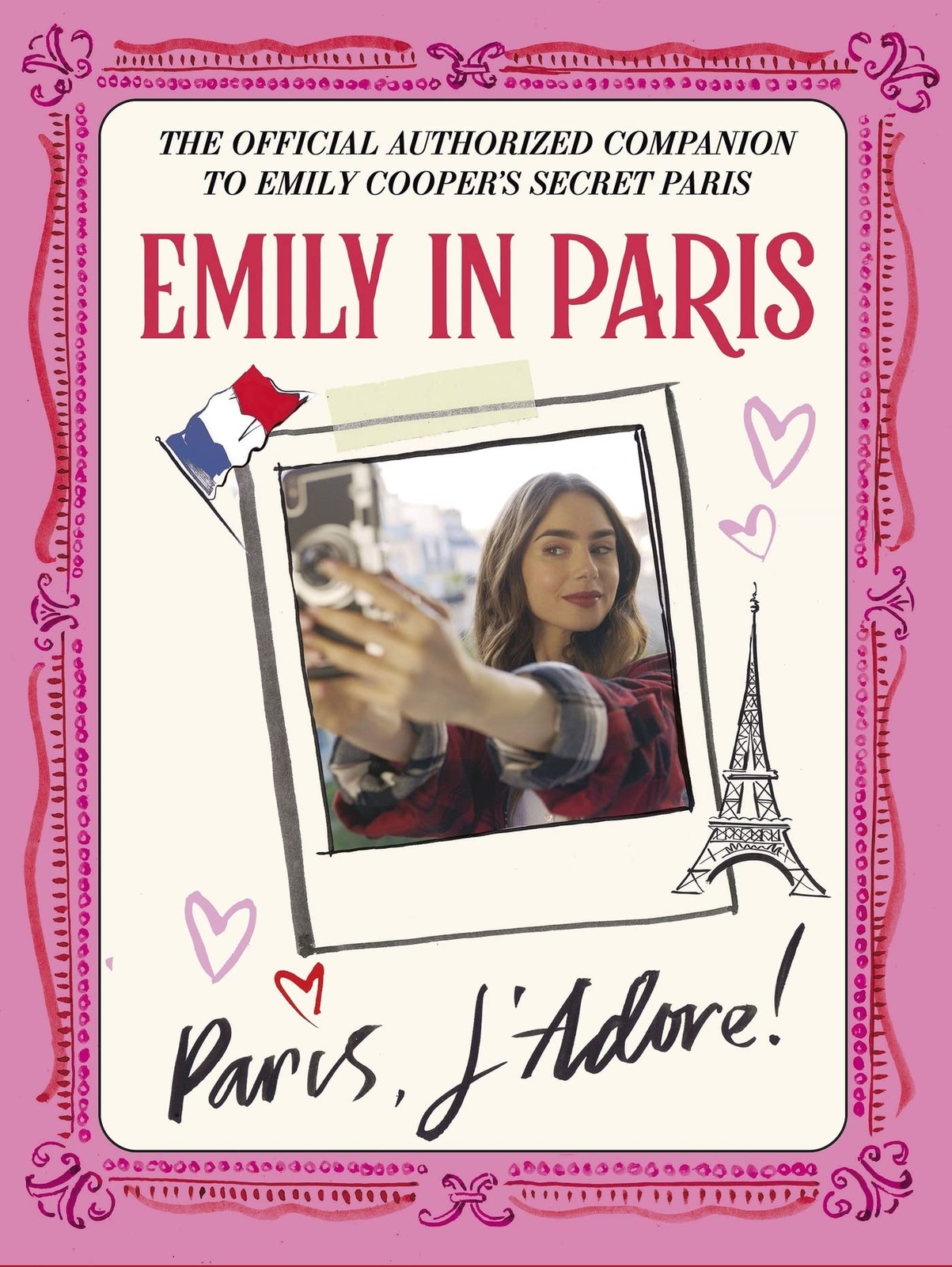 Emily In Paris: Paris, Jadore! : The Official Authorized Companion Emily In Paris - Image 4