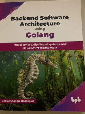 Backend Software Architecture Using Golang : Microservices, Distributed Systems,