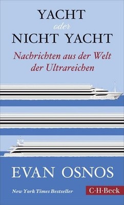 Yacht oder nicht Yacht Nachrichten aus der Welt der Ultrareichen