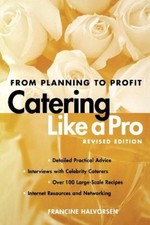 Catering Like a Pro: From Planning to Profit by Francine Halvorsen [Paperback]