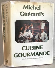 Michel Gu�rard's Cuisine Gourmande, 1st UK edition 1978, Caroline Conran, ed.