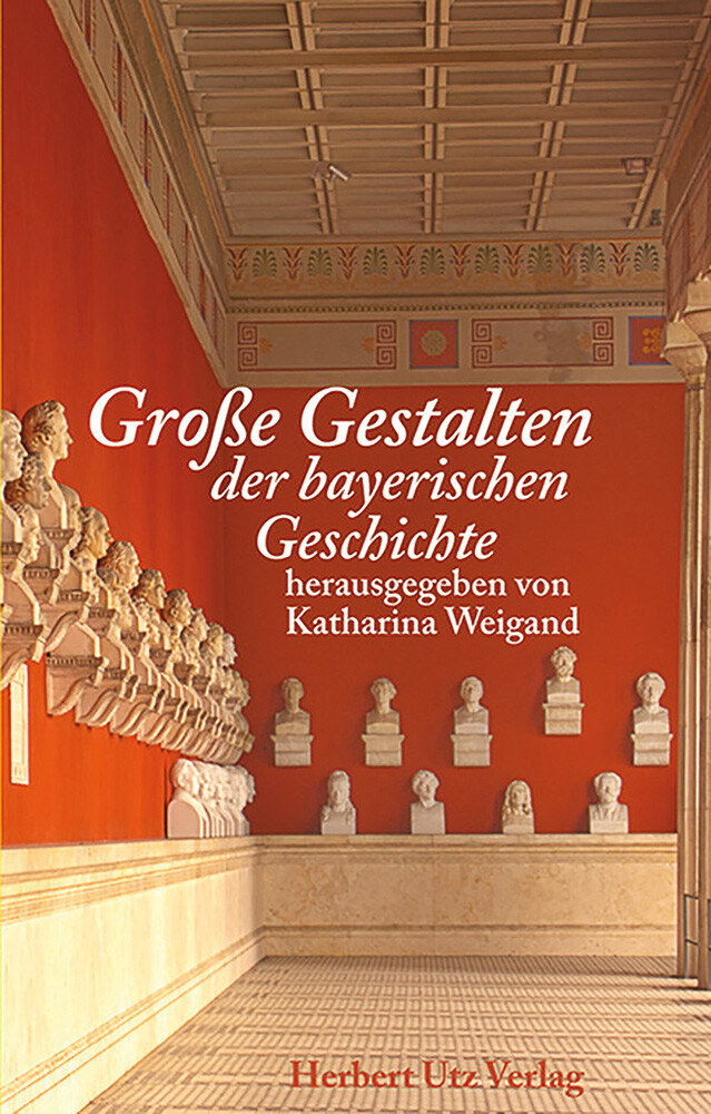 Thumbnail - Große Gestalten Der Bayerischen Geschichte. Katharina Weigand