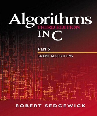 Algorithms in C, Part 5: Graph Algorithms 3rd Edition by Robert Sedgewick (Engli