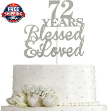 72 Years Blessed  Loved Cake Topper for 72Nd Birthday, Wedding Anniversary Part