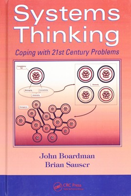 Systems Thinking: Coping with 21st Century Problems (Systems Innovation Book...