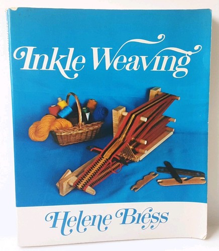 Vintage INKLE WEAVING by Helene Bress Inscribed & Signed 1975 Paperback USA