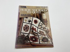 Leisure Arts Teach YOURSELF TO QUILT 1179 Step-By-Step Instructions