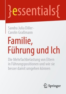 Diller - Familie Fhrung und Ich   Die Mehrfachbelastung von Eltern i - X555z