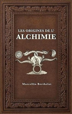Les Origines de l'Alchimie by Marcellin Berthelot (French) Hardcover Book