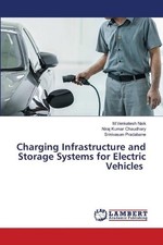 Charging Infrastructure and Storage Systems for Electric Vehicles by M. Venkates