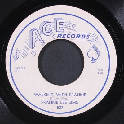 FRANKIE LEE SIMS: walking with frankie / hey little girl ACE 7'' Single 45 RPM