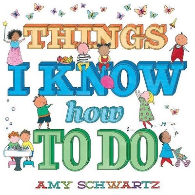 Amy Schwartz Things I Know How to Do (Kartonbuch) 100 Things