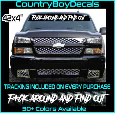 F AROUND AND FIND OUT 42'' Windshield Vinyl Decal Diesel Truck Car Turbo Boost