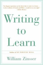 Writing to Learn by William Zinsser (1993, Trade Paperback)