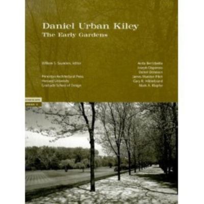 Daniel Urban Kiley: The Early Gardens (Landscape Views, 2)