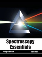 Allegra Smith | Spectroscopy Essentials | Buch | Englisch (2015) | Volume I