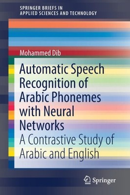 Dib - Automatic Speech Recognition of Arabic Phonemes with Neural Netw - X555z