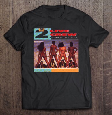 As Nasty as They Wanna Be TShirt 2 Live Crew Luke Campbell Fresh Kid Ice Mr Mixx