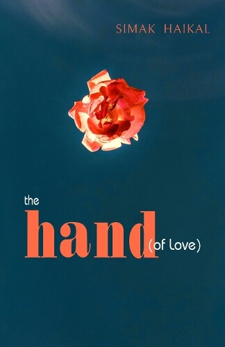 Simak Haikal The Hand Of Love (taschenbuch)