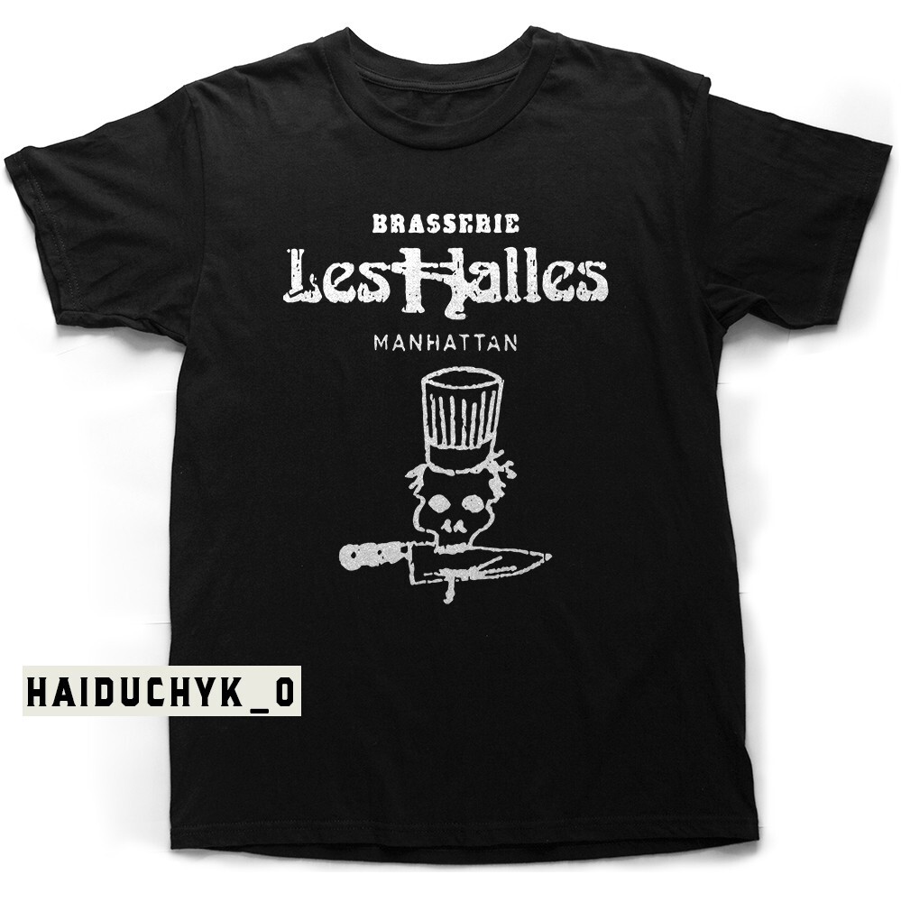 Brasserie Les Halles Shirt  Anthony Bourdain's Old Restaurant T-shirt Size S-5XL