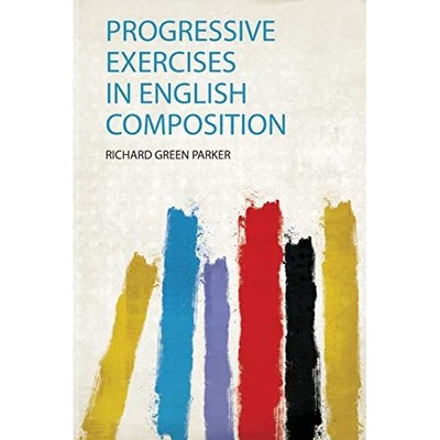 Progressive Exercises in English Composition -  NEW Richard Green P 2019