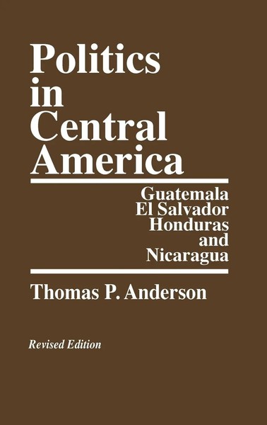 Thomas Anderson | Politics In Central America | Buch | Englisch (1988) | Praeger-image