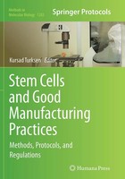 Stem Cells And Good Manufacturing Practices Methods, Protocols, And Regulations