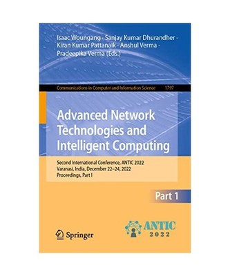 Advanced Network Technologies and Intelligent Computing: Second International Co