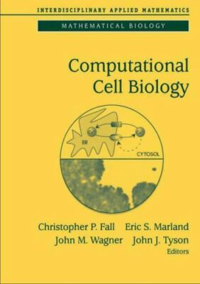Computational Cell Biology [Interdisciplinary Applied Mathematics, 20]