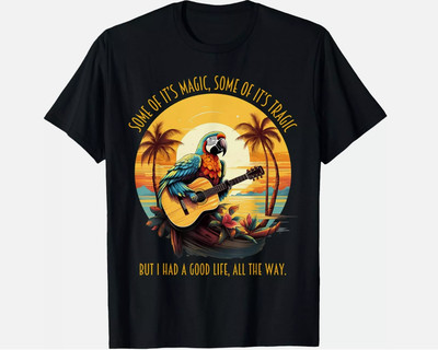 Some Of Its Magic Some Of Its Tragic Parrot Funny Gift Unisex T-Shirt, Gift Idea