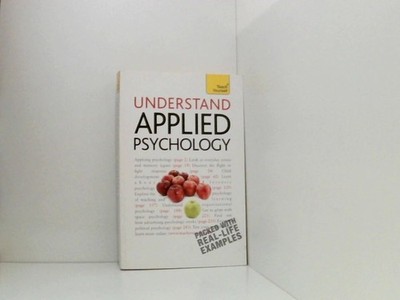 Understand Applied Psychology: Teach Yourself Hayes, Nicky: