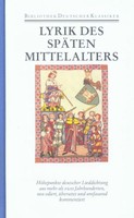 Deutsche Lyrik Des SpäTen Mittelalters Zweisprachige Und Kommentierte Ausgabe