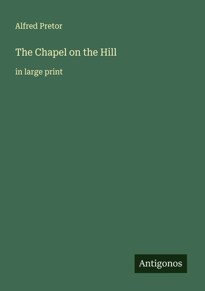 Alfred Pretor | The Chapel On The Hill | Taschenbuch | Englisch (2025)-image