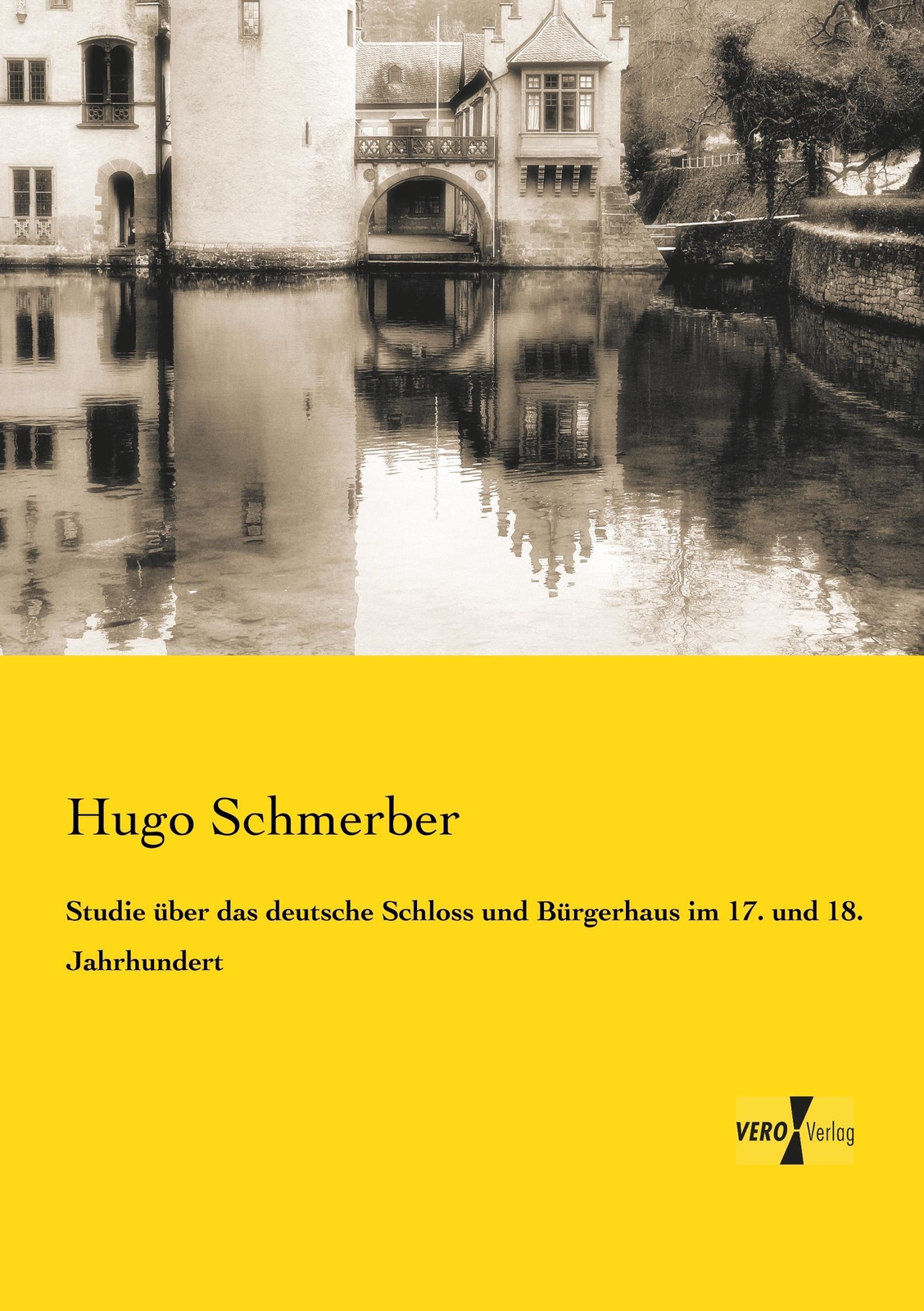 Thumbnail - Hugo Schmerber | Studie Über Das Deutsche Schloss Und Bürgerhaus 17.
