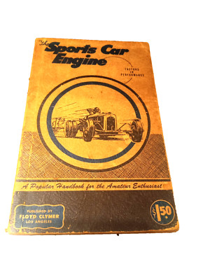 The Sports Car Engine - Factors in Performance (Paperback book, 1950) F. Clymer