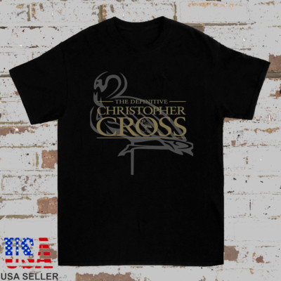 Christopher Cross THE DEFINITIVE CHRISTOPHER CROSS T Shirt Full Size S-5XL