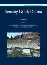 Sensing Greek Drama by Zachary Case Hardcover Book