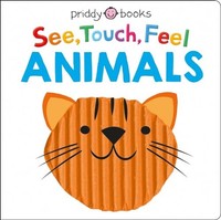 Priddy Books - See Touch Feel Animals - Board Book - G245Z