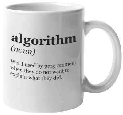 Algorithm. Word Used By Programmers Coding Slang Coffee & Tea Mug