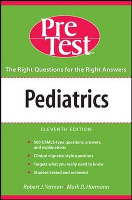 Pediatrics PreTest Self Assessment and Review, Eleventh Edition (PRETEST SER...