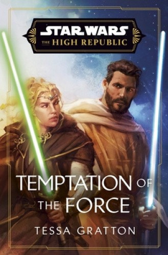 Star Wars: Temptation of the Force (Star Wars: The High Republic) [Hardback]