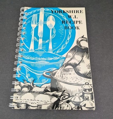 Yorkshire W.I. Federation Recipe Book Women's Institute1981 Cookbook WI