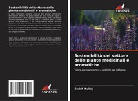 Endrit Kullaj | Sostenibilità Del Settore Delle Piante Medicinali E Aromatiche