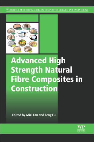 Advanced High Strength Natural Fibre Composites in Construction Fan Fu Hardback