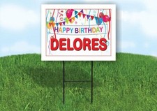 DELORES HAPPY BIRTHDAY BALLOONS 18 in x 24 in Yard Sign Road Sign with Stand
