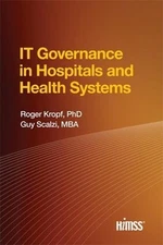 IT Governance in Hospitals and Health Systems by Roger Kropf (English) Paperback
